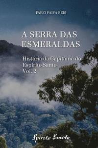 bokomslag A Serra Das Esmeraldas