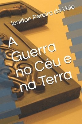 A Guerra no Céu e na Terra 1