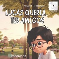 bokomslag Lucas queria ter amigos