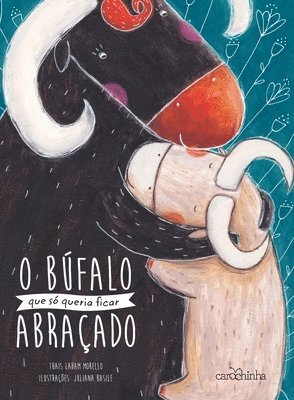 Thais Laham Morello, Thais Laham Morello - O búfalo que só queria ficar abraçado, Häftad