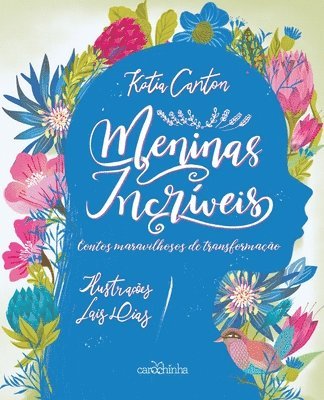 Katia Canton - Meninas incríveis - Contos maravilhosos de transformação, Häftad