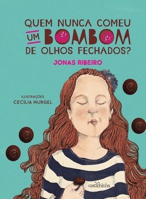 Jonas Ribeiro - Quem nunca comeu um bombom de olhos fechados?, Häftad