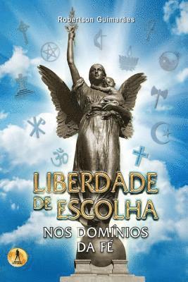 Liberdade de Escolha - Nos Domínios da Fé 1