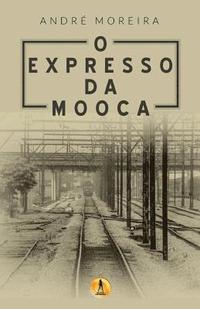 bokomslag O Expresso da Mooca