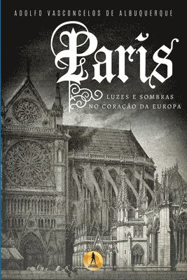 bokomslag Paris: Luzes e Sombras no Coração da Europa