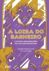 bokomslag A Loira do Banheiro e outras assombraes do folclore brasileiro