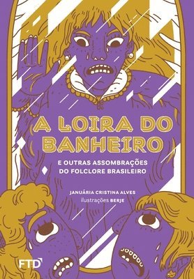 Januária Cristina Alves - A Loira do Banheiro e outras assombrações do folclore brasileiro, Häftad
