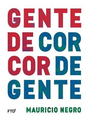 Mauricio Negro - Gente de cor Cor de gente, Häftad