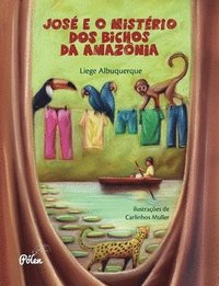bokomslag Jos e o mistrio dos bichos da Amaznia