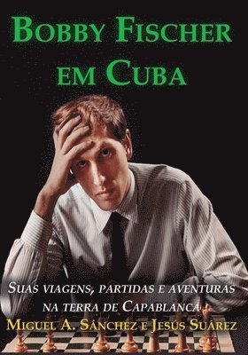 bokomslag Bobby Fischer em Cuba