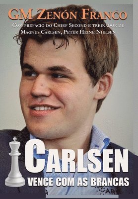 Carlsen Vence com as Brancas