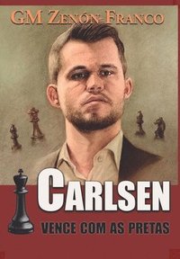 bokomslag Carlsen Vence com as Pretas