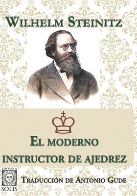 Wilhelm Steinitz - Moderno Instructor de Ajedrez, Häftad
