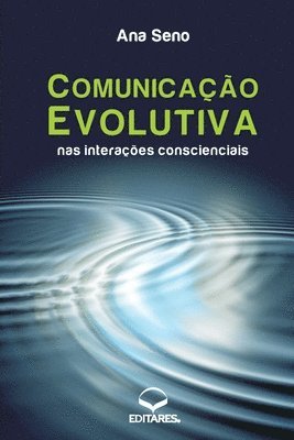 bokomslag Comunicao Evolutiva nas Interaes Conscienciais