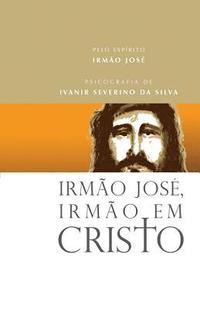 bokomslag Irmao Jose, Irmao em Cristo