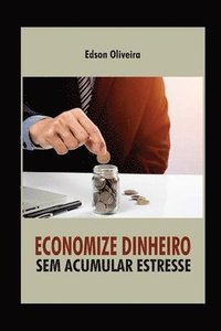 bokomslag Economize Dinheiro Sem Acumular Estresse