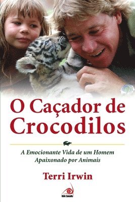 Terri Irwin - O Caçador de Crocodilos, Häftad
