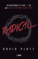 David Platt - Radical: Resgatando a Sua Fe de Um Cristianismo Impotente, Häftad
