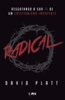 bokomslag Radical: Resgatando a Sua Fe de Um Cristianismo Impotente