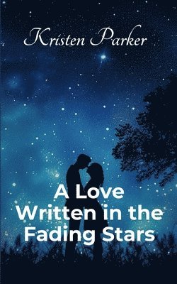 bokomslag Love Written in the Fading Stars