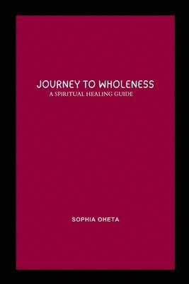 Journey to Wholeness 1