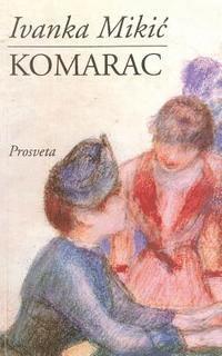 Ivanka Mikic - Komarac, Häftad