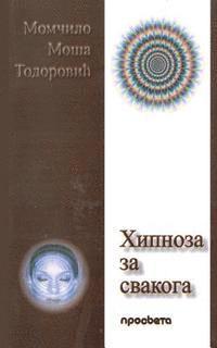 Momcilo Mosa Todorovic - Hipnoza Za Svakoga, Häftad
