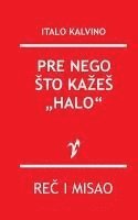bokomslag Pre Nego Sto Kazes 'Halo'