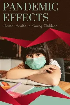 Araceli Hansen - Pandemic Effects - Mental Health in Young Children, Häftad. Tillgänglighet: Lägg i varukorg