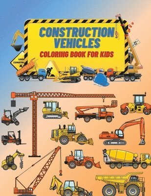 Construction Vehicles Coloring Book For Kids 1