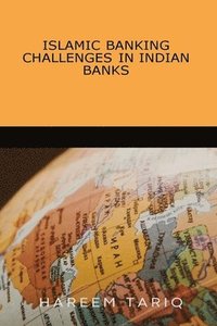 bokomslag Islamic Banking Challenges in Indian Banks