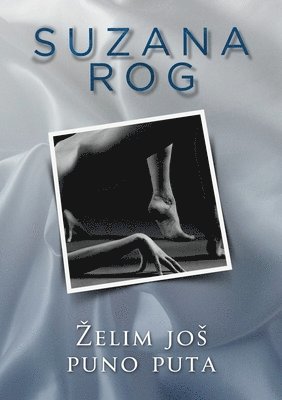 Suzana Rog - Zelim jos puno puta, Häftad