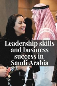 bokomslag Leadership skills and business success in Saudi Arabia