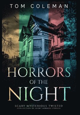 Tom Coleman - Horrors of the Night Collectors' Edition, Inbunden