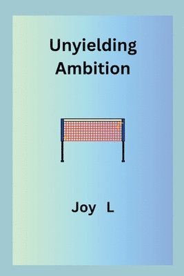 Unyielding Ambition 1