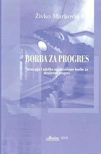 bokomslag Borba Za Progres: Strategija I Taktika Organizovane Borbe Za Drustveni Progres