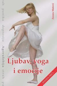 Ljubav, Yoga, Emocije: Strah, Panika, Depresija, Agorafobija 1