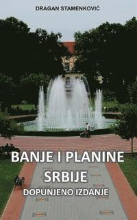 bokomslag Banje I Planine Srbije: Dopunjeno Izdanje