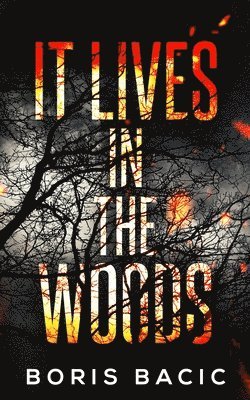 It Lives In The Woods
