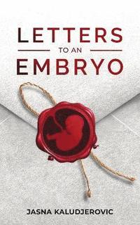 bokomslag Letters to an Embryo