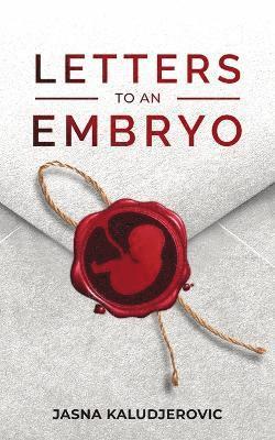bokomslag Letters to an Embryo