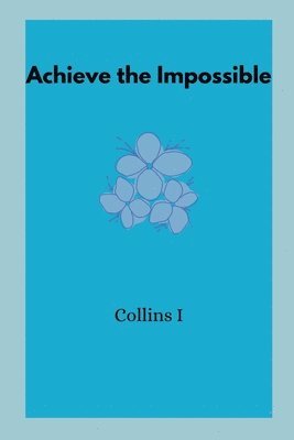 Achieve the Impossible 1