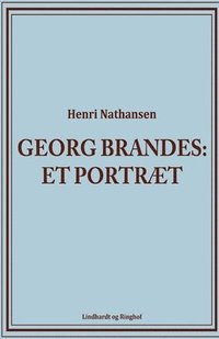 bokomslag Georg Brandes. Et portraet