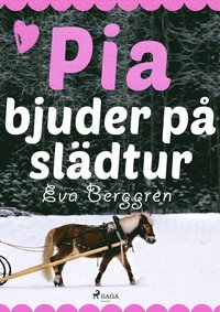 bokomslag Pia bjuder på slädtur