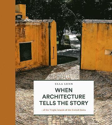 When Architecture Tells the Story of the Virgin Islands of the United States 1