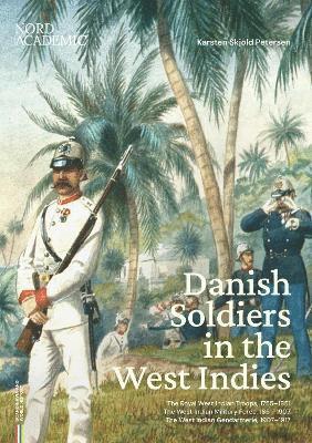 Danish Soldiers in the West Indies 1