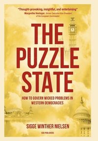bokomslag The Puzzle State: How to govern wicked problems in Western democracies