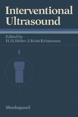 Hans Henrik Holm, Jørgen Kvist Kristensen - Interventional Ultrasound, Häftad
