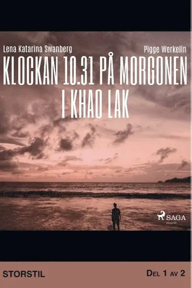 Pigge Werkelin, Lena Katarina Swanberg - Klockan 10.31 på morgonen i Khao Lak. Del 1, Häftad