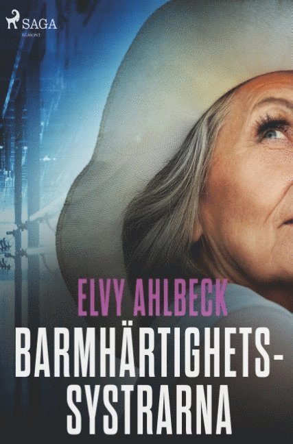 Elvy Ahlbeck - Barmhärtighetssystrarna, Häftad